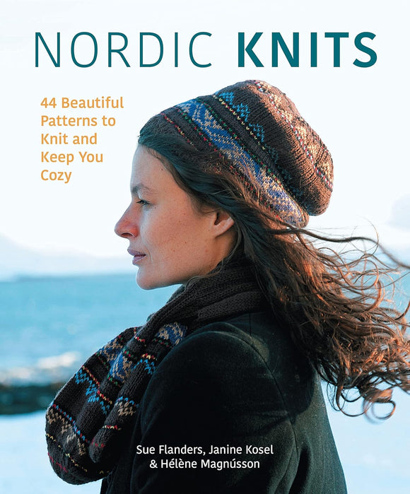 Nordic Knits: 44 Beautiful Patterns to Knit and Keep You Cozy