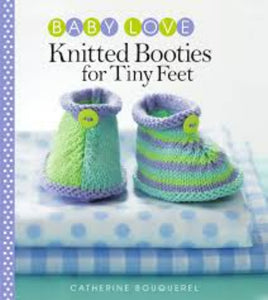 Baby Love Knitted Booties for Tiny Feet Pattern book
